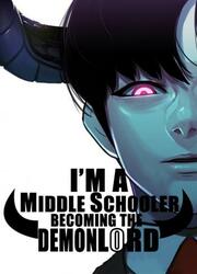 I'm A Middle Schooler Becoming The Demon Lord
