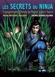 Les Secrets Du Ninja - Enseignements Shinobi De Maître Hattori Hanzo